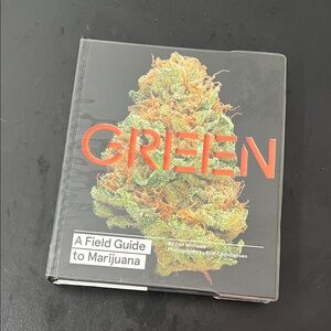 Green A Field Guide to Marijuana Book
